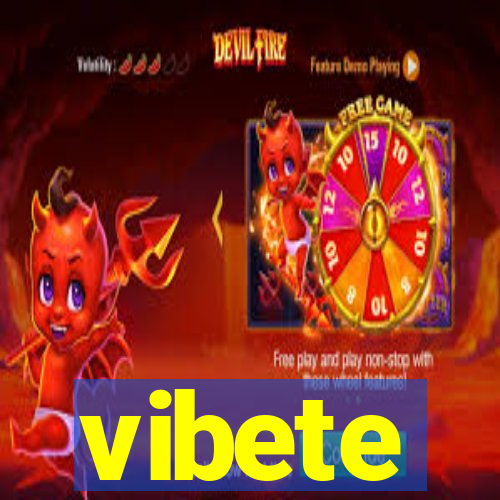 vibete