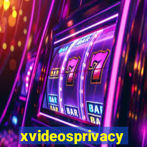 xvideosprivacy