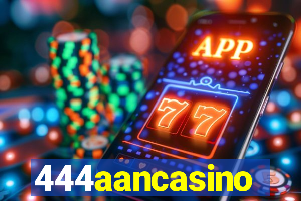 444aancasino