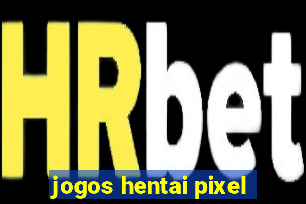 jogos hentai pixel