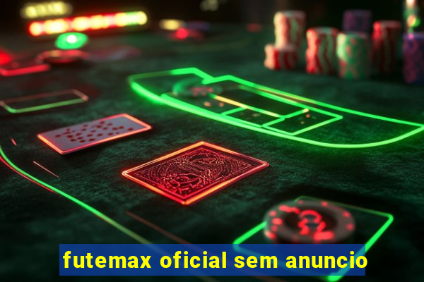 futemax oficial sem anuncio