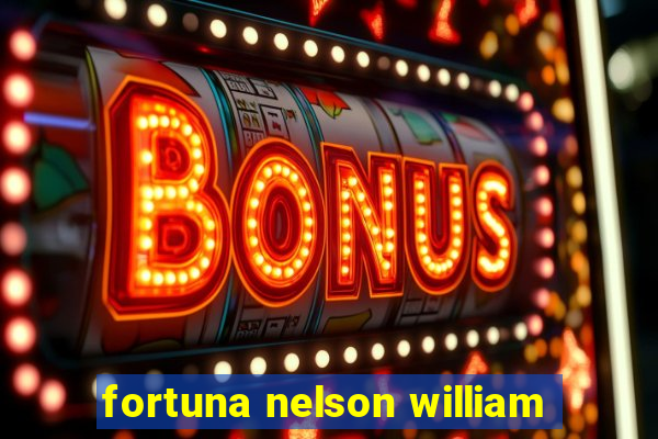 fortuna nelson william