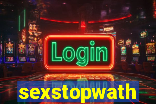 sexstopwath