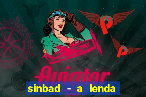 sinbad - a lenda dos sete mares dublado filme completo dublado download