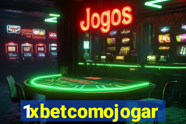 1xbetcomojogar