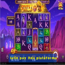 latin pay ltda plataforma