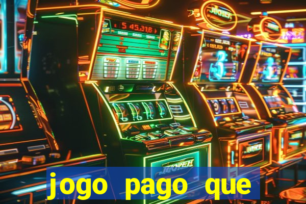 jogo pago que ganha dinheiro