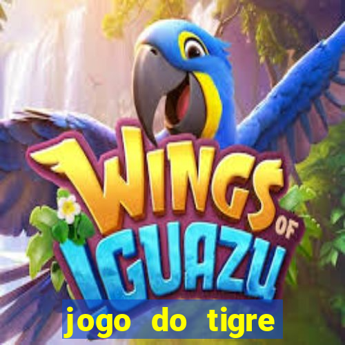 jogo do tigre rodada grátis