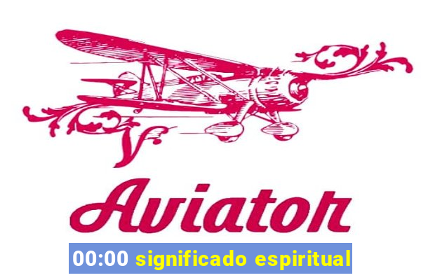 00:00 significado espiritual