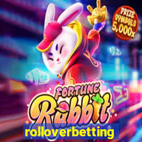 rolloverbetting