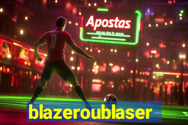 blazeroublaser