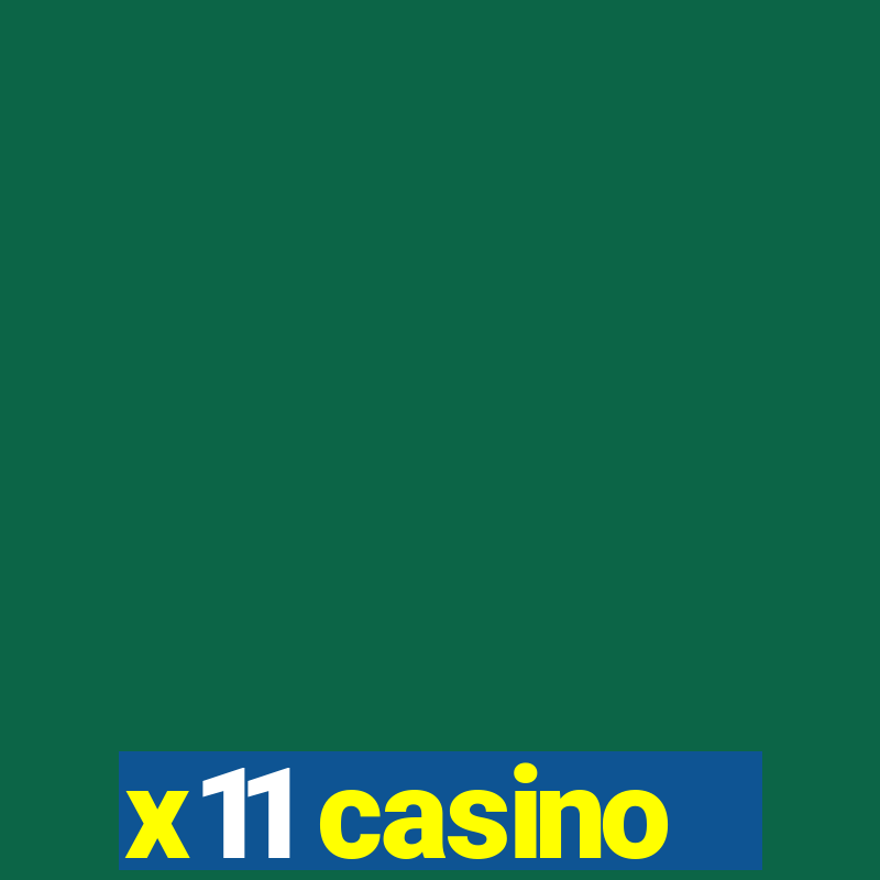 x11 casino