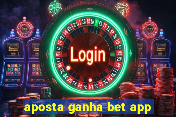 aposta ganha bet app