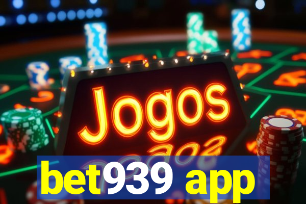 bet939 app