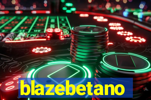 blazebetano