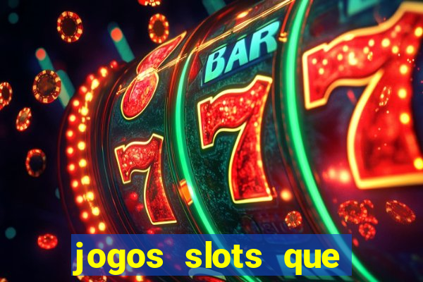 jogos slots que pagam no cadastro