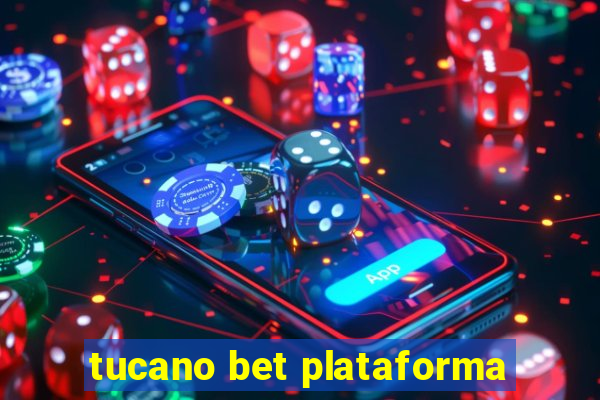 tucano bet plataforma