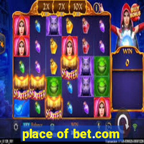 place of bet.com