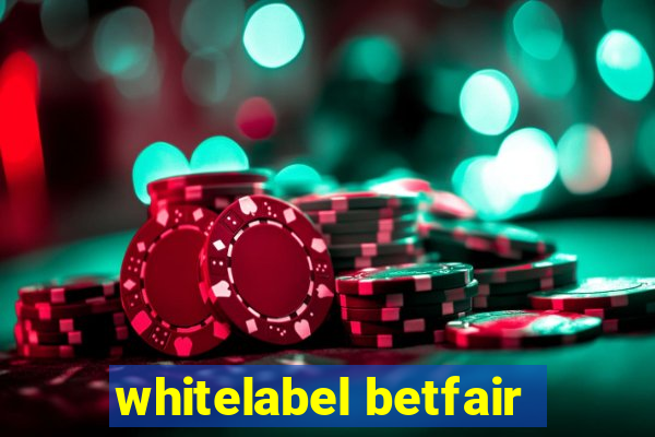 whitelabel betfair