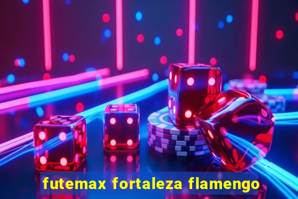 futemax fortaleza flamengo