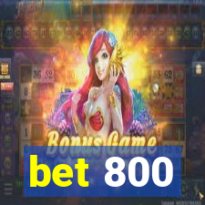 bet 800