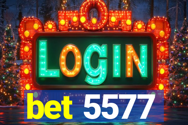 bet 5577