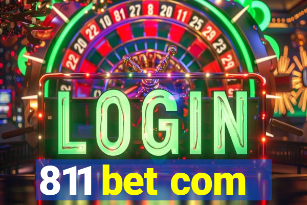 811 bet com