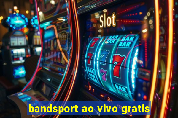 bandsport ao vivo gratis