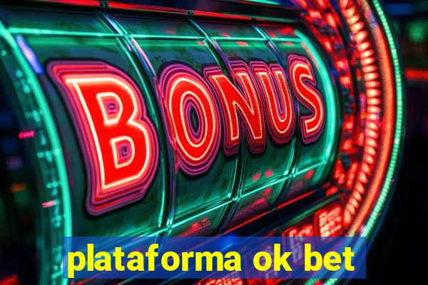 plataforma ok bet