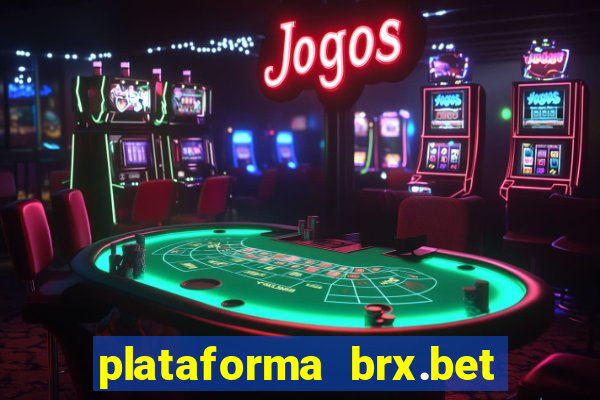 plataforma brx.bet é confiável