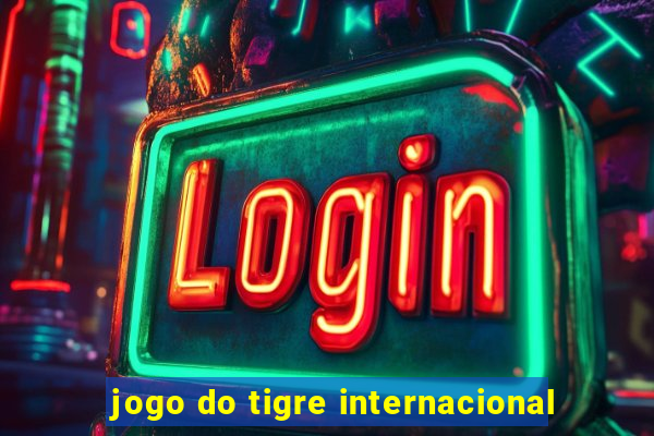 jogo do tigre internacional