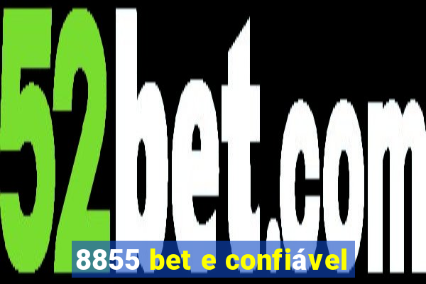 8855 bet e confiável