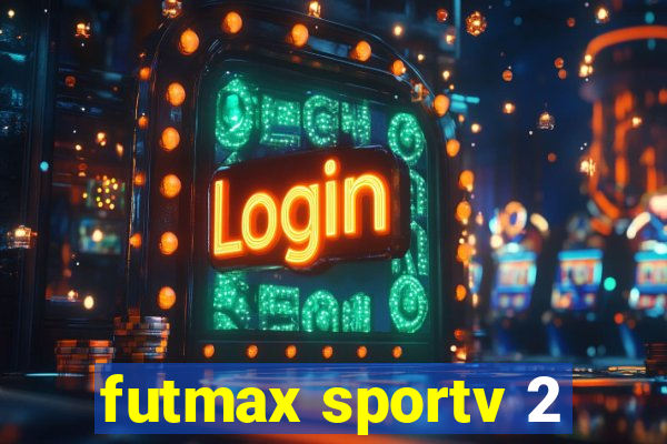 futmax sportv 2