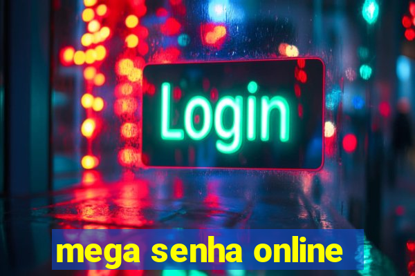 mega senha online