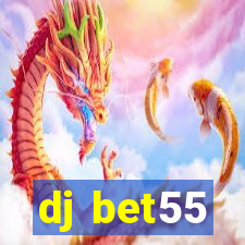 dj bet55