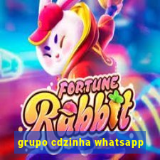 grupo cdzinha whatsapp