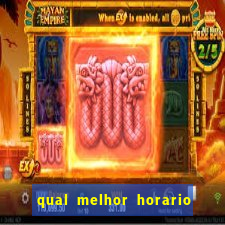 qual melhor horario para jogar pixbet