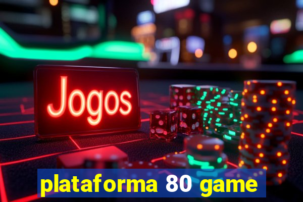 plataforma 80 game