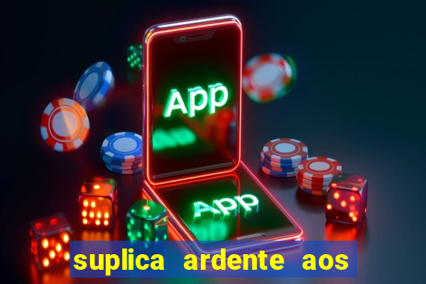 suplica ardente aos santos anjos