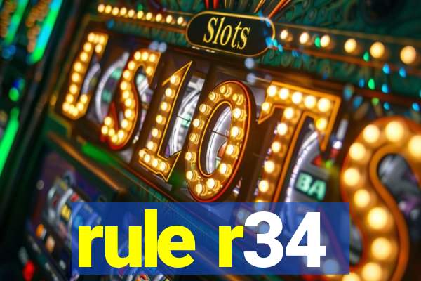 rule r34