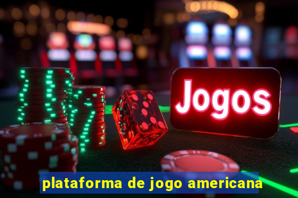 plataforma de jogo americana