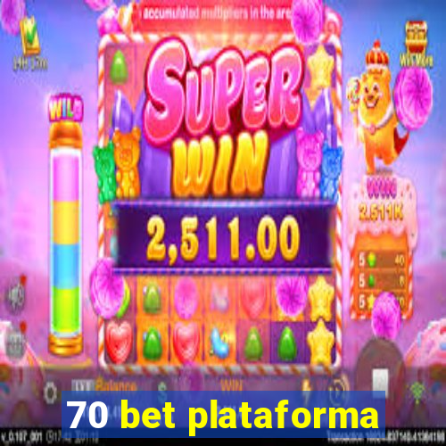 70 bet plataforma