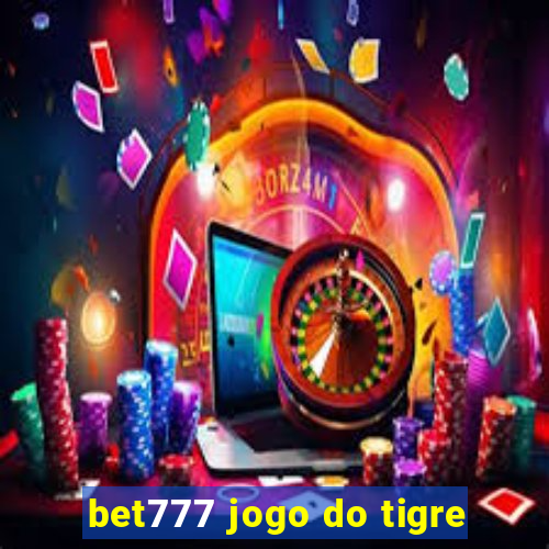 bet777 jogo do tigre