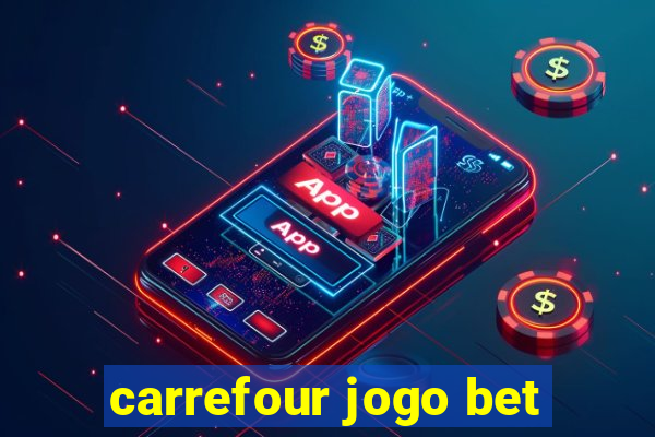 carrefour jogo bet