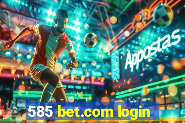 585 bet.com login