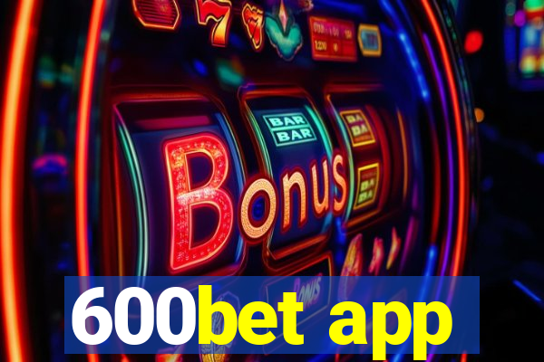 600bet app