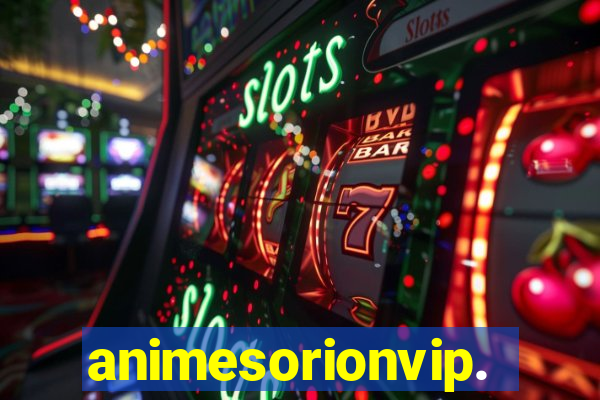 animesorionvip.net