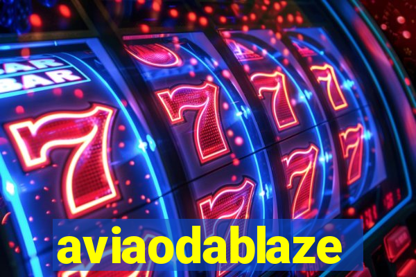 aviaodablaze