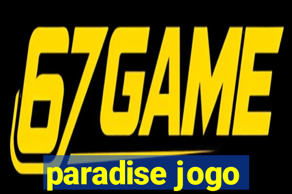 paradise jogo