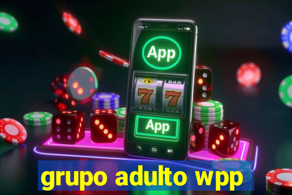 grupo adulto wpp